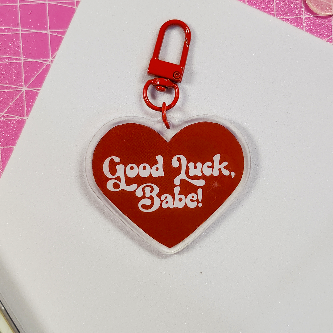 ✦ Good Luck Babe! Acrylic Keychain